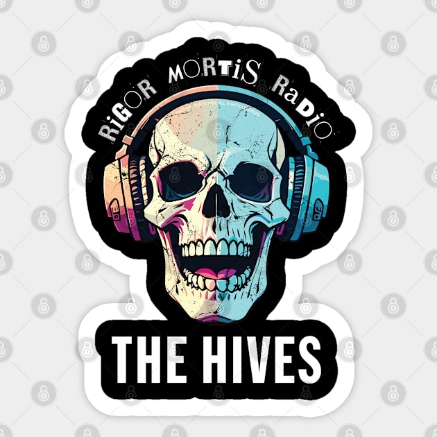 Rigor Mortis Radio - The Hives Sticker by Timeless Chaos